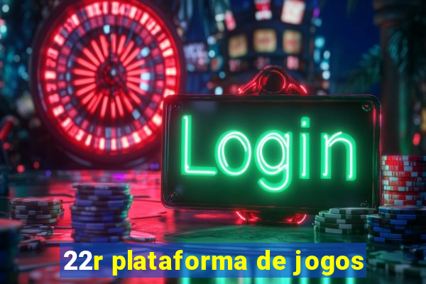 22r plataforma de jogos